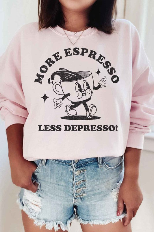 MORE ESPRESSO LESS GRAPHIC SWEATSHIRT